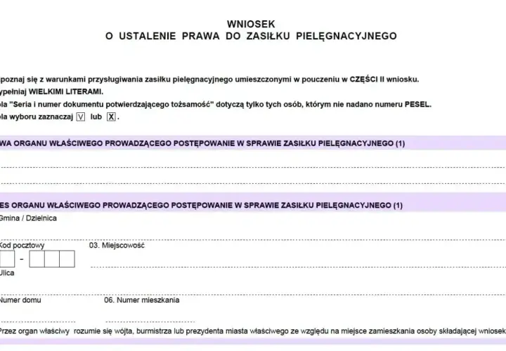 Wniosek o ustalenie prawa do zasiłku pielęgnacyjnego. Formularz zawiera pola na dane organu właściwego, adres, a także instrukcje dotyczące wypełniania.