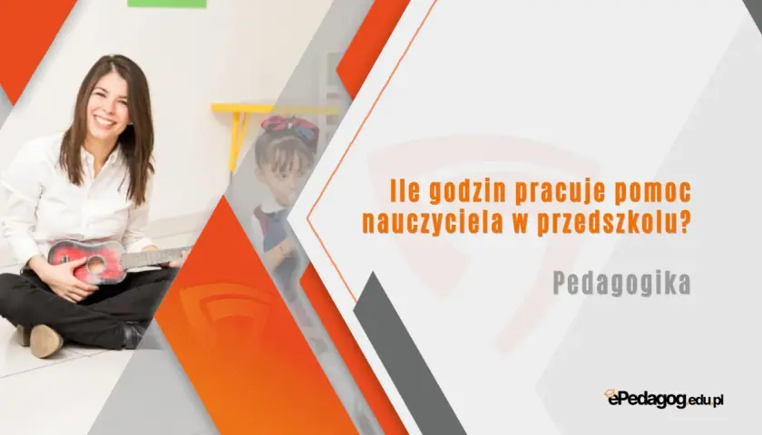 Uśmiechnięta pomoc nauczyciela w przedszkolu gra na ukulele, obok siedzi dziecko. Pytanie: Ile godzin pracuje pomoc nauczyciela w przedszkolu?