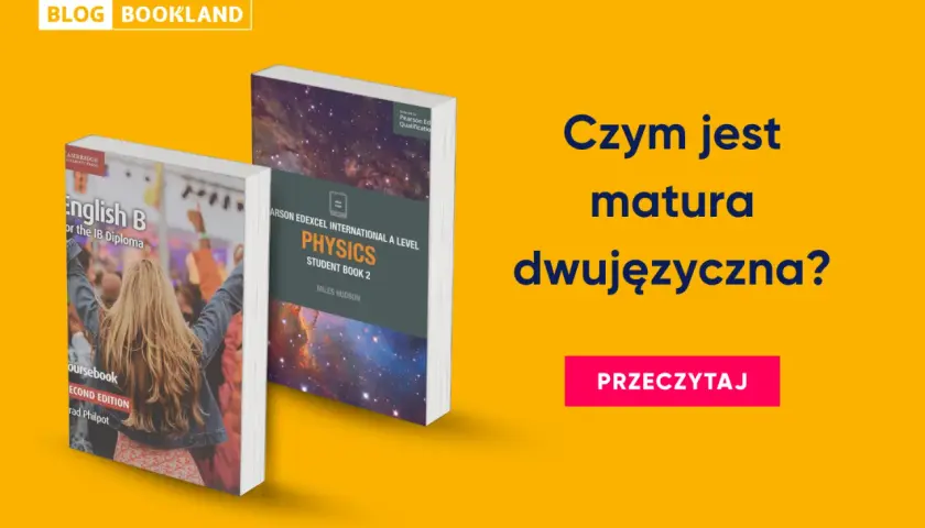 Dwie książki: "English B" i "Physics", na żółtym tle z napisem "Czym jest matura dwujęzyczna?".
